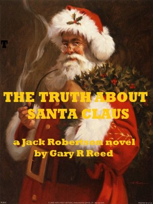 cover image of The Truth About Santa Claus-a Jack Robertson novel